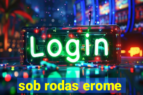 sob rodas erome